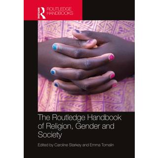 The Routledge Handbook of Religion, Gender and Society