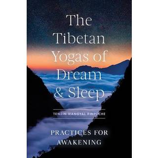 The Tibetan Yogas of Dream and Sleep
