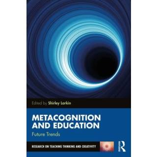 Metacognition and Education: Future Trends