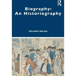 Biography: An Historiography