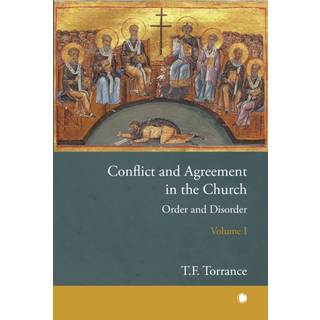Conflict and Agreement in the Church, Volume 1