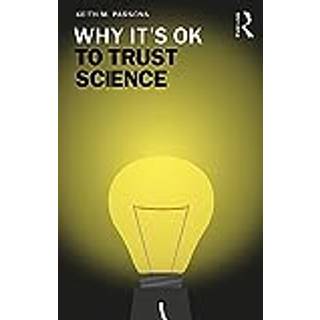 Why It's OK to Trust Science