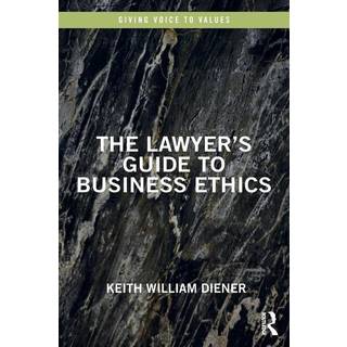 The Lawyer's Guide to Business Ethics