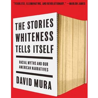 The Stories Whiteness Tells Itself
