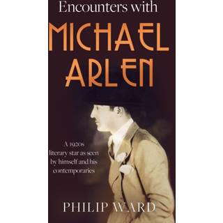 Encounters with Michael Arlen
