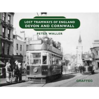 Lost Tramways of England: Devon and Cornwall