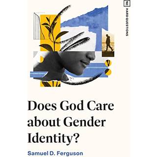 Does God Care about Gender Identity?