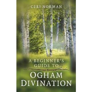 Beginner's Guide to Ogham Divination, A