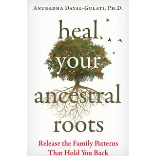 Heal Your Ancestral Roots