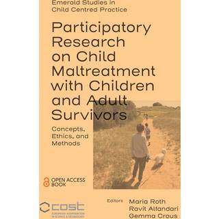 Participatory Research on Child Maltreatment with Children and Adult Survivors