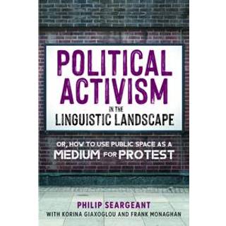 Political Activism in the Linguistic Landscape