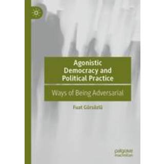 Agonistic Democracy and Political Practice