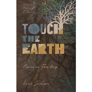 Touch the Earth – Poems on The Way