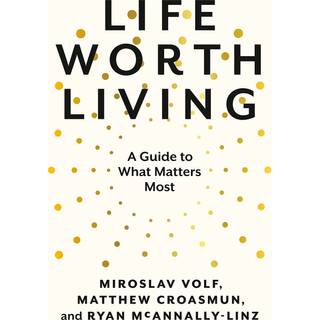 Life Worth Living