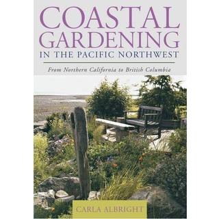 Coastal Gardening in the Pacific Northwest