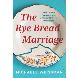 The Rye Bread Marriage