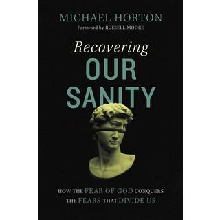 Recovering Our Sanity