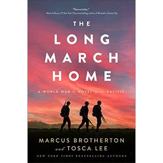 The Long March Home – A World War II Novel of the Pacific