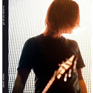 Steven Wilson - Get All You Deserve
