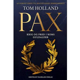 Tom Holland - PAX - Krig og fred i Roms guldalder