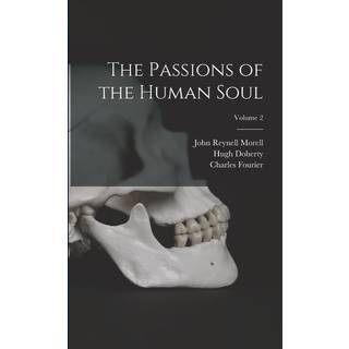 The Passions of the Human Soul; Volume 2