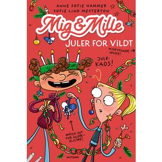 Anne Sofie Hammer & Sofie Lind Mesterton - Mig & Mille 4 - Juler for vildt