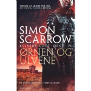 Simon Scarrow - Ørnen og Ulvene - Kejserrigets ørne 4