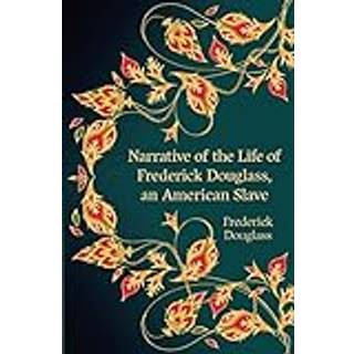 Narrative of the Life of Frederick Douglass, an American Slave (Hero Classics)