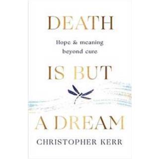 Death is But a Dream