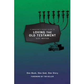 A Christian's Pocket Guide to Loving The Old Testament