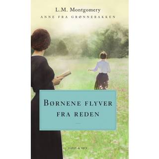 L.M. Montgomery - Børnene flyver fra reden. Anne fra Grønnebakken 8