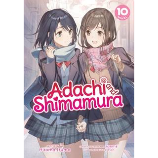 Adachi and Shimamura (Light Novel) Vol. 10