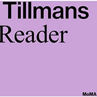 Wolfgang Tillmans: A Reader