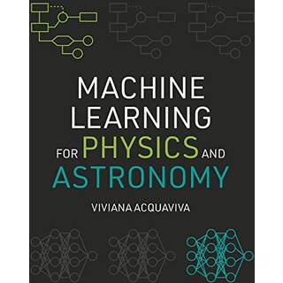 Machine Learning for Physics and Astronomy