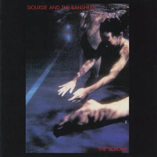 Siouxsie & the Banshees - The Scream