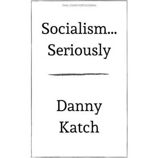 Socialism . . . Seriously