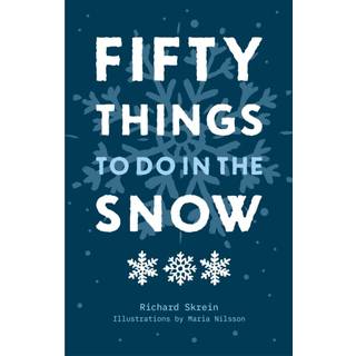 Fifty Things to Do in the Snow