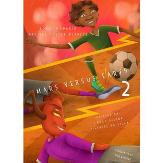 Ronni-Romario and the Soccer Planets - Mars Versus Earth