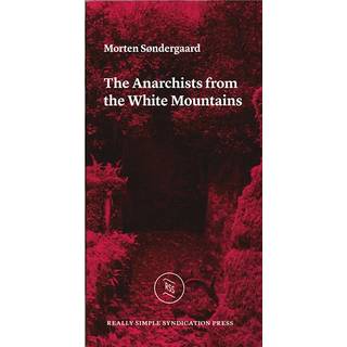 The Anarchists from the White Mountais