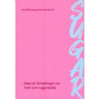 SUGAR - mænds fortællinger om livet som sugardaddy