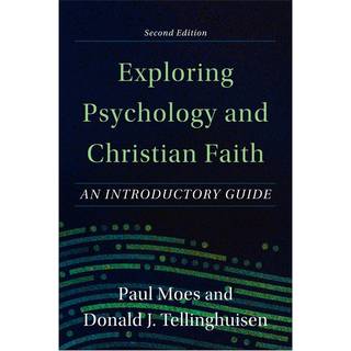 Exploring Psychology and Christian Faith – An Introductory Guide