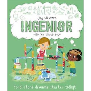 Jeg vil være INGENIØR (når jeg bliver stor)