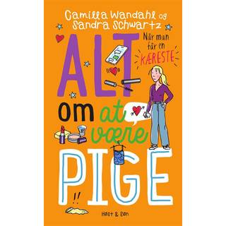 Camilla Wandahl;Sandra Schwartz - Alt om at være pige 4 - Når man får en kæreste