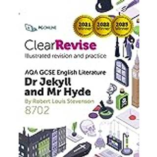 ClearRevise AQA GCSE English Literature 8702; Stevenson, Dr Jekyll and Mr Hyde