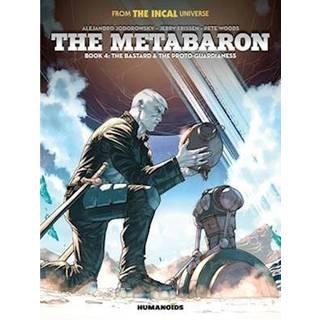 The Metabaron Book 4: The Bastard and the Proto-Guardianess