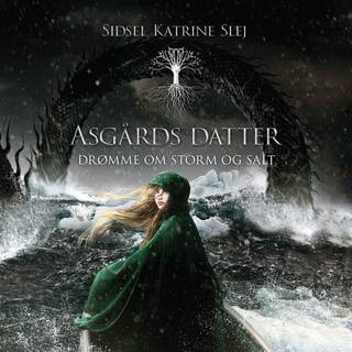 Asgårds datter #2: Drømme om storm og salt (Lydbog)