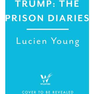 Trump: The Prison Diaries