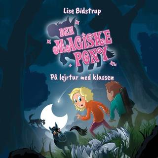 Den magiske pony #4: På lejrtur med klassen (Lydbog)