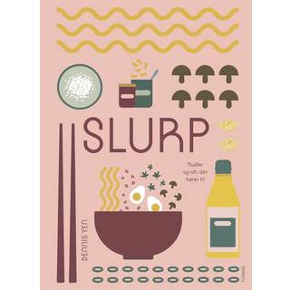 Slurp - nudler og alt, der hører til