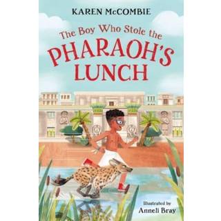 The Boy Who Stole the Pharaoh's Lunch
